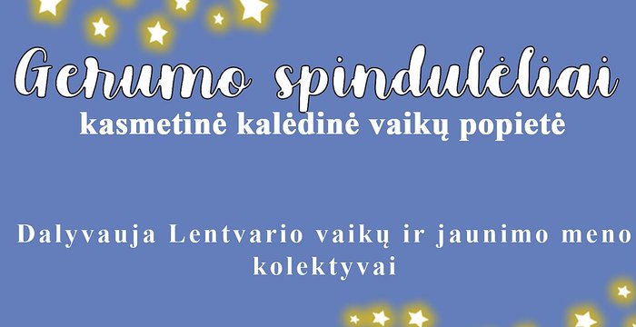 Kviečia kalėdinė vaikų popietė „Gerumo spindulėliai“