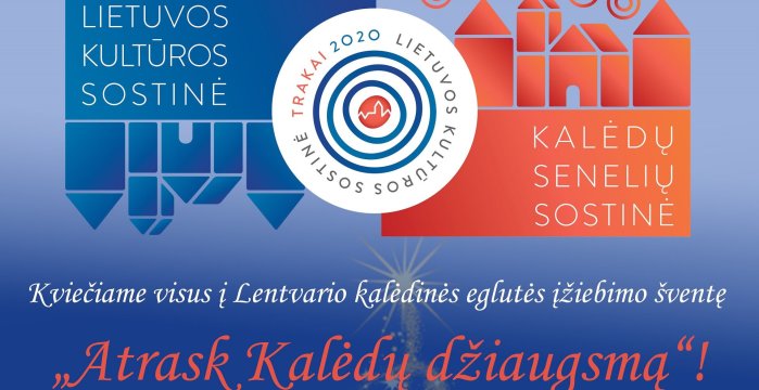 Kalėdos Lentvaryje – su ilgai lauktomis įkurtuvėmis !