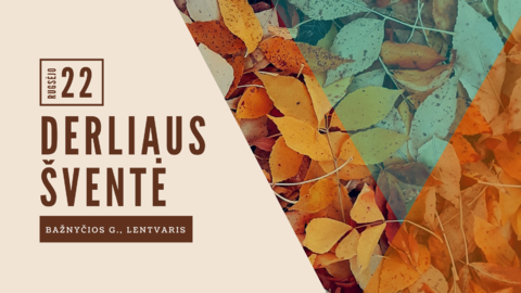 Lentvario derliaus šventė atrieda, atidunda!