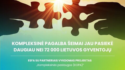 Kompleksinė pagalba šeimai jau pasiekė daugiau nei 72 tūkst. šalies gyventojų