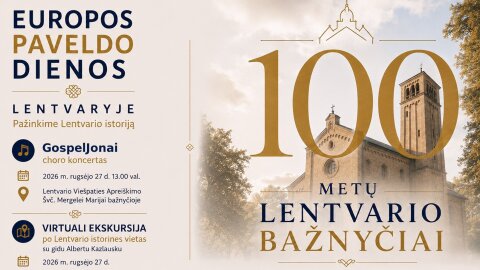 Lentvario bažnyčios šimtmetį pasitiksime su muzika ir istorija